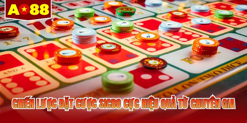 Chiến lược đặt cược Sicbo cực hiệu quả từ chuyên gia