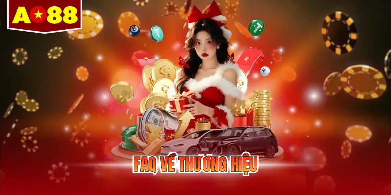 FAQ về thương hiệu 