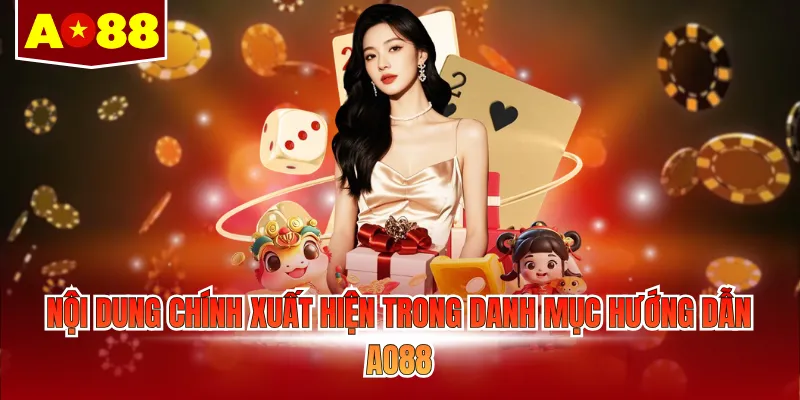 Nội dung chính xuất hiện trong danh mục hướng dẫn AO88