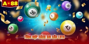 Tổng hợp cách soi cầu loto